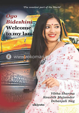 Ogo Bideshini: Welcome to my land Vol. 1