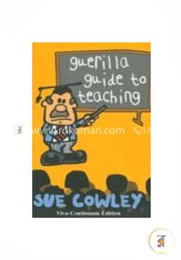 Guerilla Guide To Teaching
