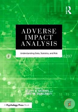 Adverse Impact Analysis: Understanding Data, Statistics, and Risk
