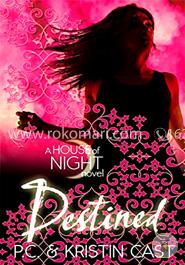 Destined : A House of night novel