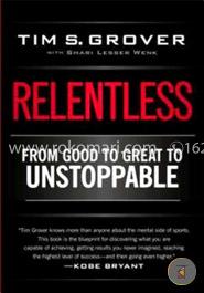 Relentless: From Good to Great to Unstoppable