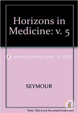 Horizons in Medicine (v. 5) (Trade Cloth)