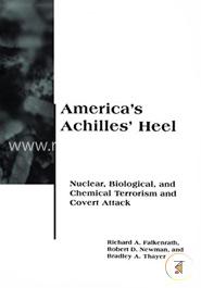 America′s Achilles′ Heel  Nuclear, Biological 