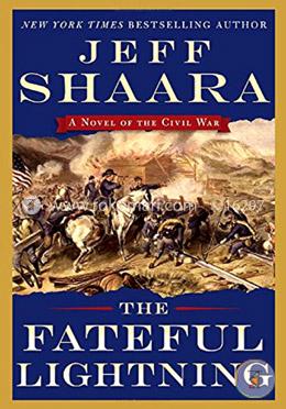 The Fateful Lightning: A Novel of the Civil War 