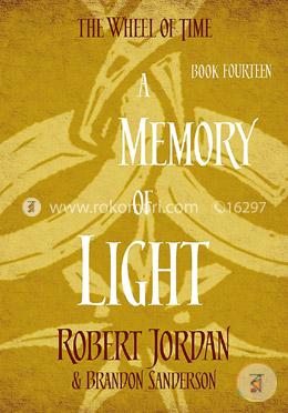 A Memory Of Light : The Wheel of Time image