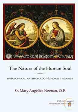 The Nature of the Human Soul: Philosophical Anthropology 