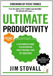 Ultimate Productivity: A Customized Guide to Discovering Your Personal Path to Success