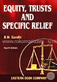 Equity, Trusts and Specific Relief