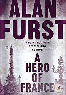 A Hero of France: A Novel