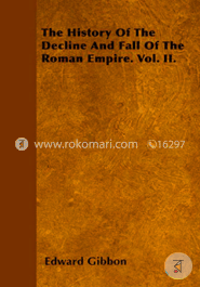 The History of the Decline and Fall of the Roman Empire Vol-II 