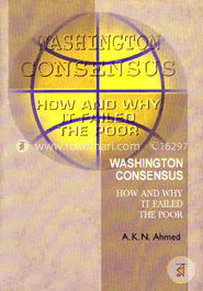 Washington Consensus: How and Why it Faield the Poor