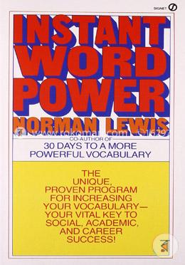Instant Word Power: The Unique, Proven Program for Increasing Your Vocabulary--Your Vital Key to Social, Academic, and Career Success