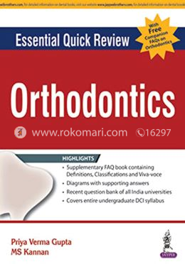 Essential Quick Review: Orthodontics (with FREE companion FAQs on Orthodontics)