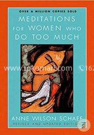 Meditations for Women Who Do Too Much