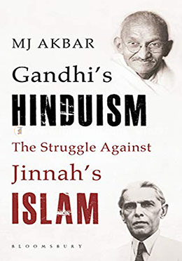Gandhi's Hinduism the struggle against Jinnah's Islam