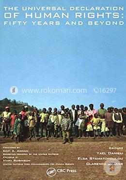 The Universal Declaration of Human Rights: Fifty Years and Beyond