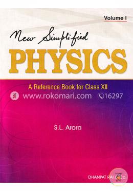 New Simplified Physics: A Reference Book-Class 12 (Volume 1)