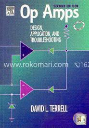 Op Amps: Design, Application and Troubleshooting