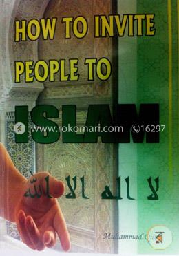 How to Invite People to Islam
