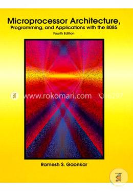 Microprocessor Architecture, Programming, and Applications with the 8085