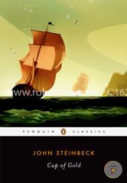 Cup of Gold: A Life of Sir Henry Morgan, Buccaneer, with Occasional Reference to History (Penguin Classics)