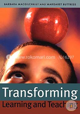 Transforming Learning and Teaching