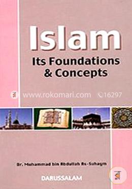 Islam Its Foundations and Concepts