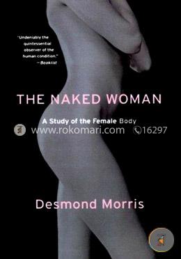 The Naked Woman: A Study of the Female Body