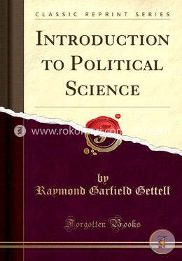 Introduction to Political Science (Classic Reprint)