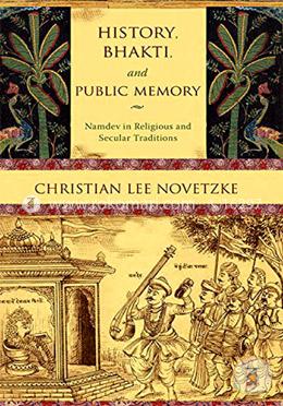 History Bhakti And Public Memory