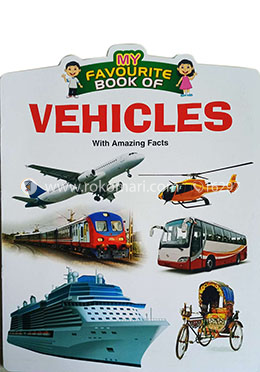 My Favourite Book Of : Vehicles