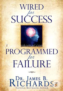 Wired for Success, Programmed for Failure 