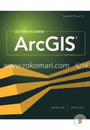 Getting to Know ArcGIS 