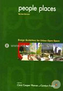 People Places: Design Guidelines for Urban Open Space