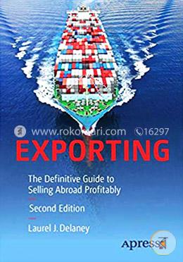 Exporting: The Definitive Guide to Selling Abroad Profitably