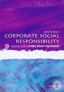 Corporate Social Responsibility: A Very Short Introduction
