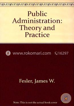 Public Administration: Theory and Practice 