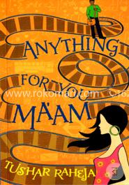 Anything for You Ma'am