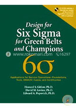 Design For Six Sigma For Green Belts and Champions 