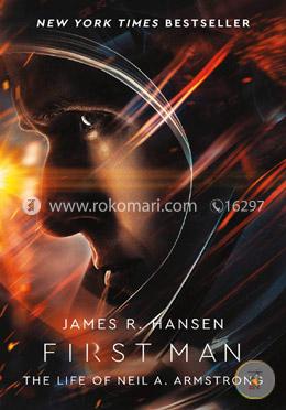 First Man: The Life of Neil Armstrong