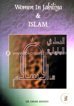 Women in Jahiliya and Islam 