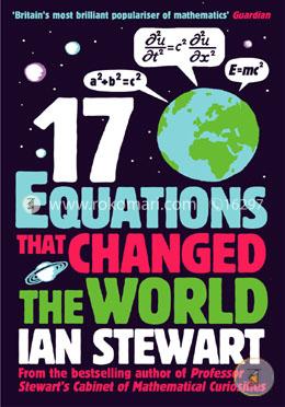 Seventeen Equations that Changed the World