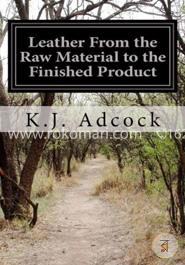 Leather From the Raw Material to the Finished Product