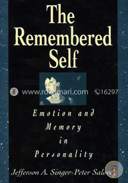 The Remembered Self: Emotion and Memory in Personality 