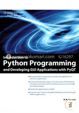 Introduction to Python Programming and Developing GUI Applications with PyQT
