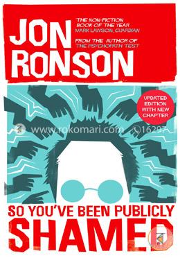 So You hve Been Publicly Shamed