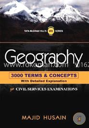 Geography : 3000 Terms and Concepts With Detailed Explanation For Civil Services Examinations