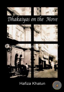 Dhakaiyas on the Move 