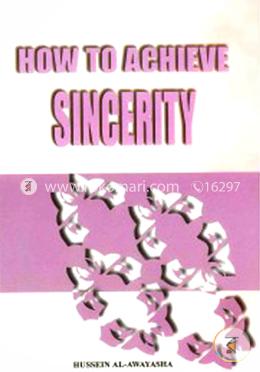 How to Achieve Sincerity 