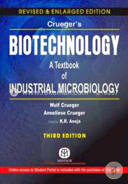 Cruegers Biotechnology: A Textbook of Industrial Microbiology